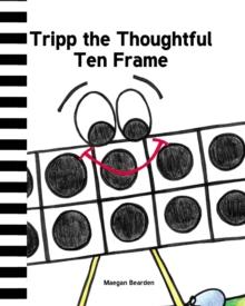 Tripp the Thoughtful Ten Frame