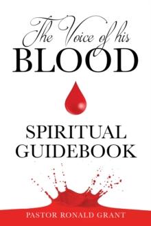 The Voice of his Blood : Spiritual Guidebook