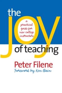 The Joy of Teaching : A Practical Guide for New College Instructors