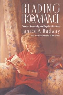 Reading the Romance : Women, Patriarchy, and Popular Literature