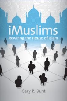 iMuslims : Rewiring the House of Islam