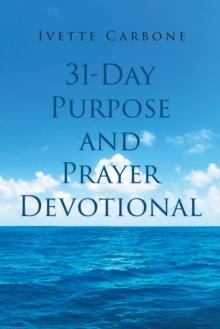 31-Day Purpose and Prayer Devotional