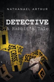 Detective : A Rabbit's Tale