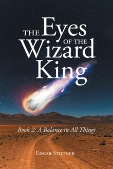 THE Eyes OF THE Wizard King : A Balance in All Things