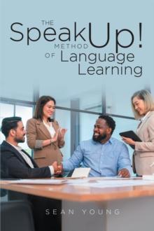 The Speak Up! Method of Language Learning