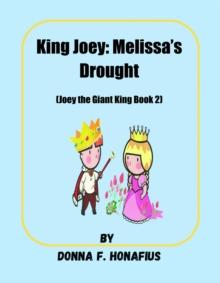 King Joey : Melissa's Drought [Joey the Giant King Book 2