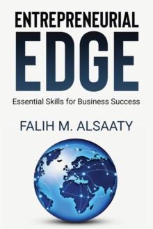 Entrepreneurial Edge : Essential Skills For Business Success