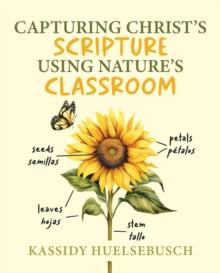 Capturing Christ's Scripture Using Nature's Classroom