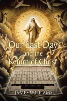 Our Last Day and the Return of Christ