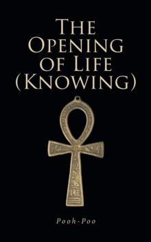 The Opening of Life (Knowing)