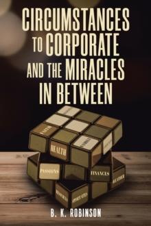 Circumstances to Corporate and the Miracles In Between