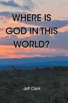 Where Is God in This World?