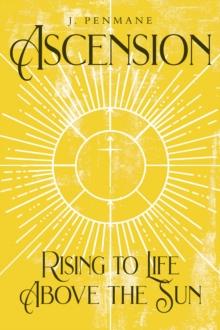 ASCENSION : Rising to Life above the Sun