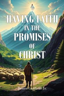 Having Faith in the Promises of Christ