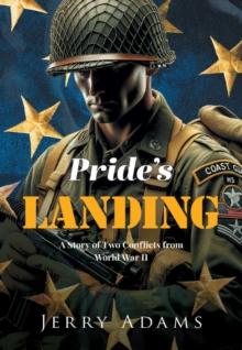 Pride's Landing : A Story of Two Conflicts from World War II