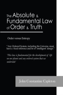 The Absolute and Fundamental Law  of Order and Truth : Order versus Entropy