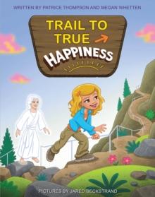 Trail to True Happiness