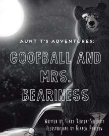 Aunt T's Adventures: Goofball and Mrs. Beariness