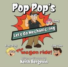 Pop Pop's Let's Go Mechanic-ing : The Wagon Ride