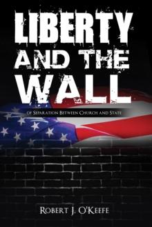 Liberty and the Wall of Separation Between Church and State