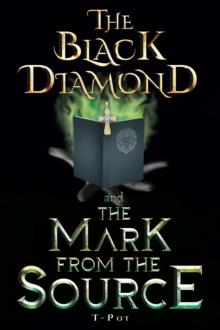 The Black Diamond and the Mark from the Source