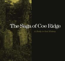 The Saga of Coe Ridge : A Study in Oral History