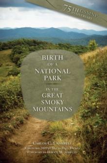 Birth of a National Park in the Great Smoky Mountains : Great Smoky Mountains