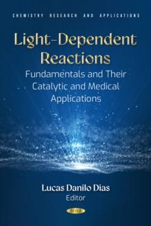 Light-Dependent Reactions: Fundamentals and Their Catalytic and Medical Applications