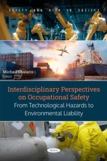 Interdisciplinary Perspectives on Occupational Safety: From Technological Hazards to Environmental Liability