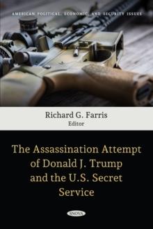 The Assassination Attempt of Donald J. Trump and the U.S. Secret Service