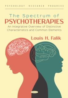 The Spectrum of Psychotherapies: An Integrative Overview of Distinctive Characteristics and Common Elements