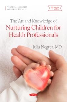 The Art and Knowledge of Nurturing Children for Health Professionals