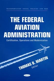 The Federal Aviation Administration: Certification, Operations and Modernization