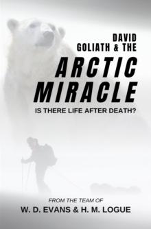 David, Goliath, and the Arctic Miracle : Is There Life after Death?