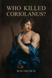 Who Killed Coriolanus?