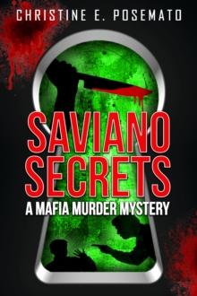 Saviano Secrets: A Mafia Murder Mystery