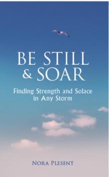 Be Still and Soar | Finding Strength and Solace in Any Storm