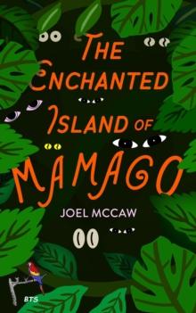 The Enchanted Island of Mamago