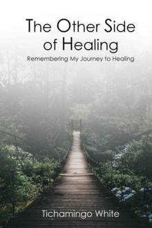 The Other Side of Healing