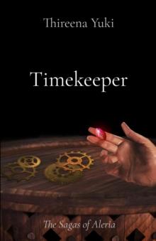 Timekeeper : The Sagas of Aleria