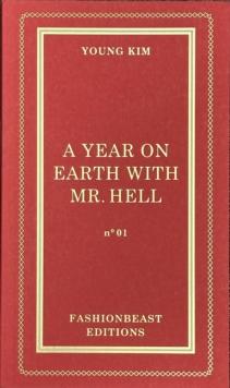 A Year On Earth With Mr. Hell