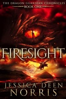 Firesight : The Dragon Guardian Chronicles, #1