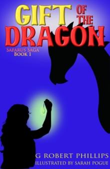 Gift Of The Dragon : Safarus Saga, Book 1