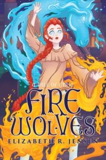 Fire and Wolves : A Tale of Etria