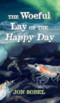 The Woeful Lay of the Happy Day