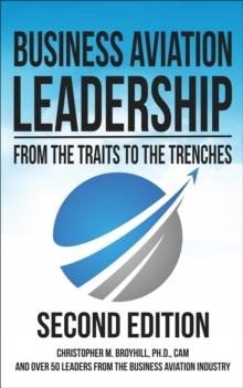 Business Aviation Leadership : From the Traits to the Trenches