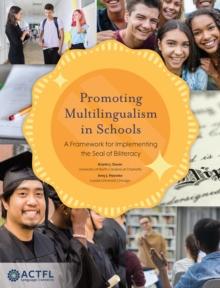 Promoting Multilingualism in Schools : A Framework for Implementing the Seal of Biliteracy