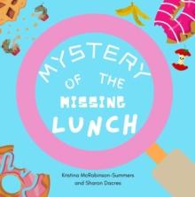 MYSTERY OF THE MISSING LUNCH