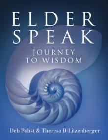 Elder Speak Journey To Wisdom