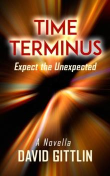 Time Terminus : Expect the Unexpected